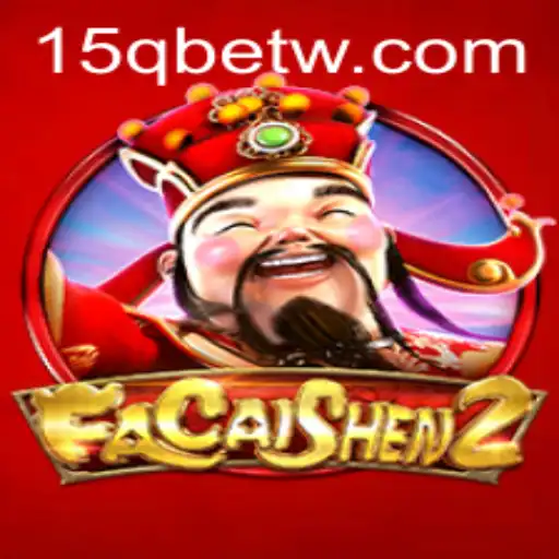 Descubra o Emocionante Mundo de FaCaiShen2 no 15qbet.com